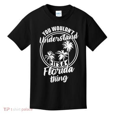 Understand Its A Florida Thing The Sunshine State Kids T-Shirt