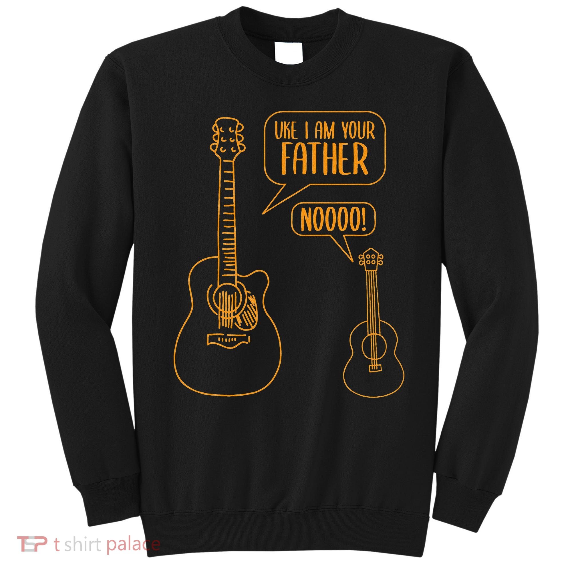 Uke I am Your Father Guitar Ukulele Music Hilarious Sweatshirt