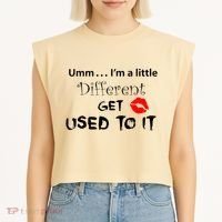 Umm I’M A Little Different Get Used Garment-Dyed Women's Muscle Tee thumb 2