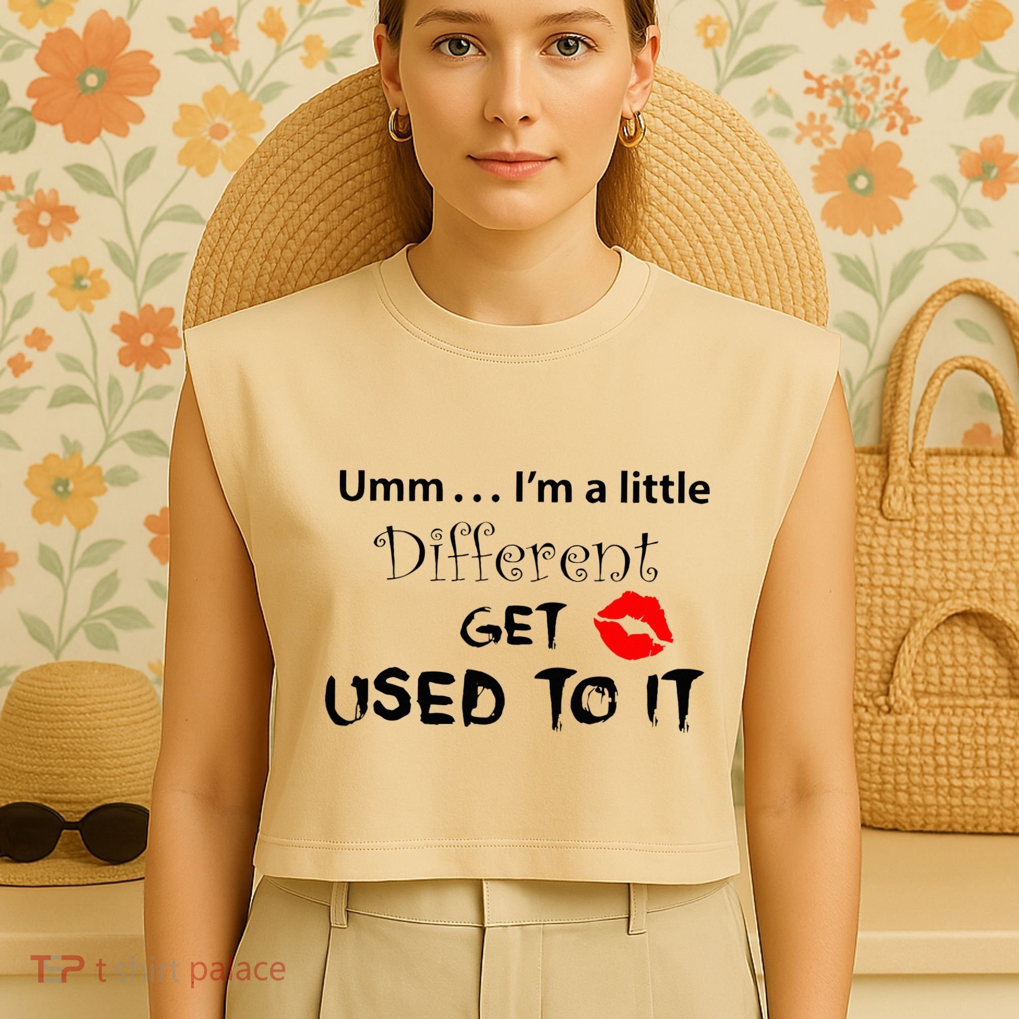 Umm I’M A Little Different Get Used Garment-Dyed Women's Muscle Tee