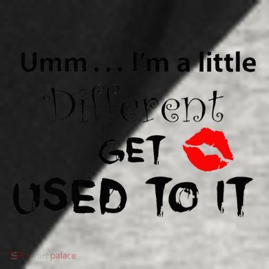 Umm I’M A Little Different Get Used Raglan Baseball Sleeve Shirt