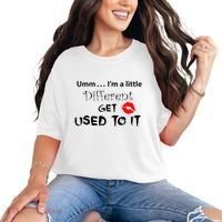 Umm I’M A Little Different Get Used Comfort Colors T-Shirt thumb 0