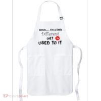 Umm I’M A Little Different Get Used Apron thumb 0