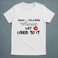 Umm I’M A Little Different Get Used T-Shirt thumb 5