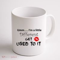 Umm I’M A Little Different Get Used Coffee Mug thumb 1