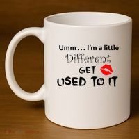 Umm I’M A Little Different Get Used 11oz C Handle Ceramic Mug thumb 4
