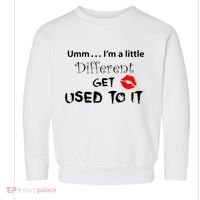 Umm I’M A Little Different Get Used Toddler Sweatshirt thumb 0
