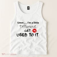 Umm I’M A Little Different Get Used Tank Top thumb 2