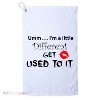 Umm I’M A Little Different Get Used Golf Towel thumb 0