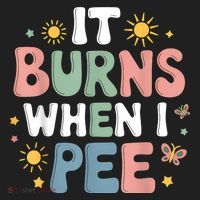 Uti It Burns When I Pee Funny Get Well Soon Gift Women's Sweatshirt thumb 2