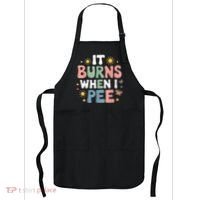 Uti It Burns When I Pee Funny Get Well Soon Gift Apron thumb 0