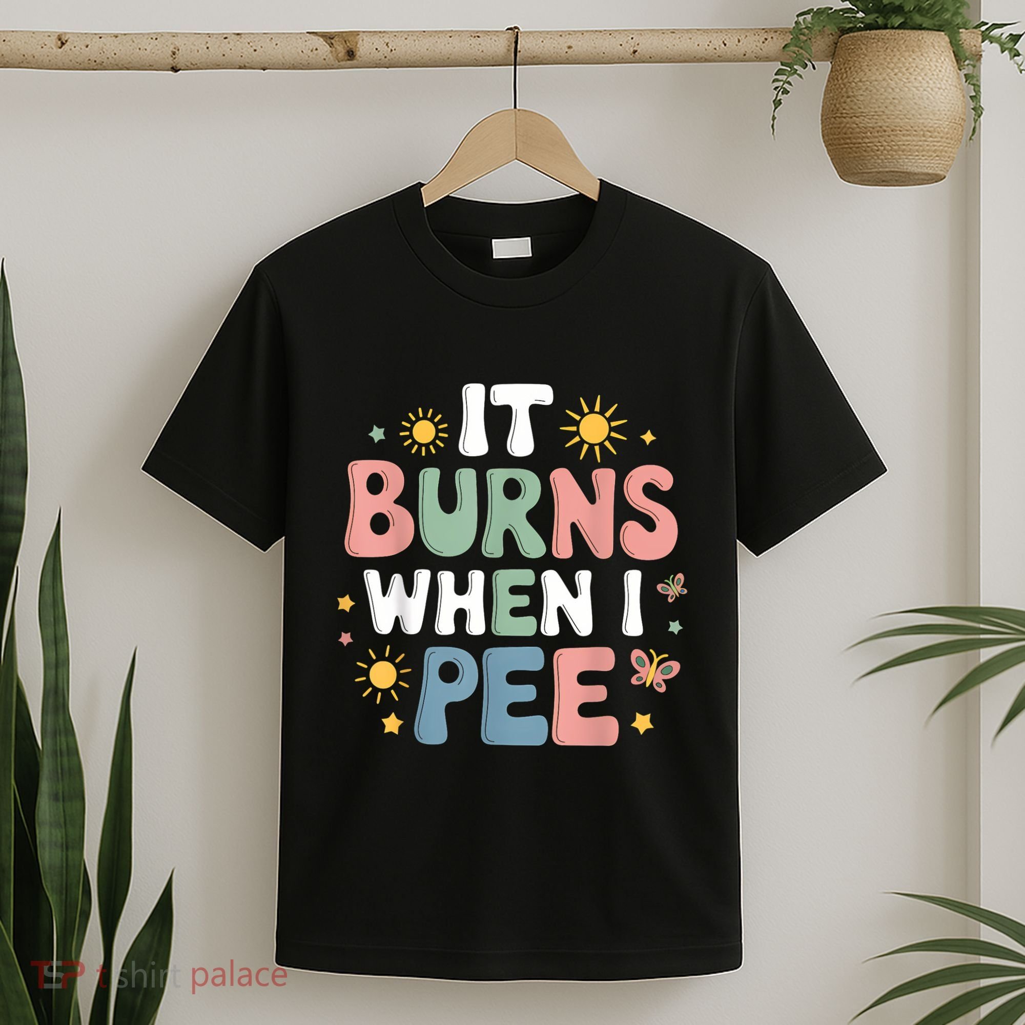 Uti It Burns When I Pee Funny Get Well Soon Gift T-Shirt