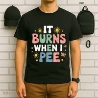 Uti It Burns When I Pee Funny Get Well Soon Gift T-Shirt thumb 6