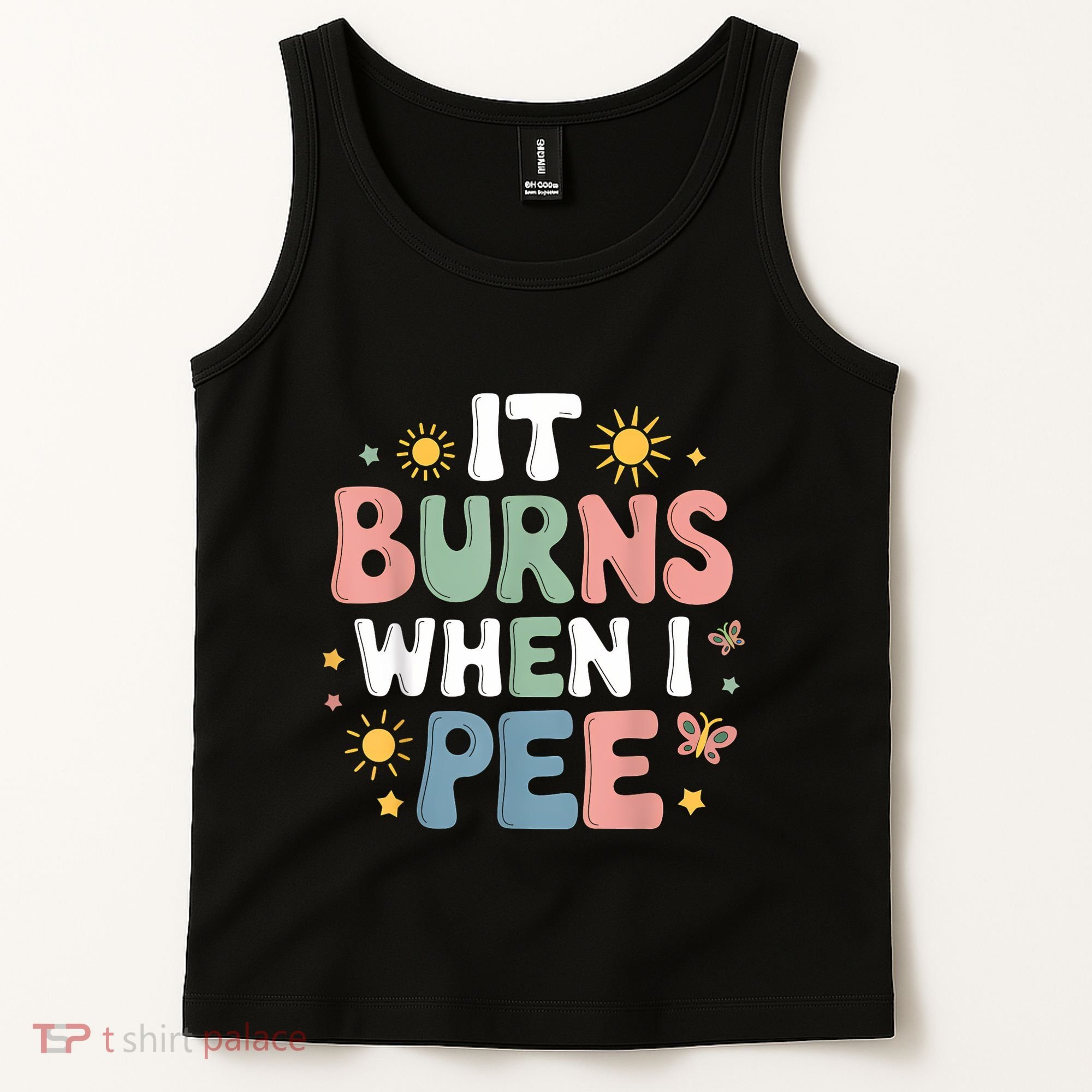Uti It Burns When I Pee Funny Get Well Soon Gift Tank Top