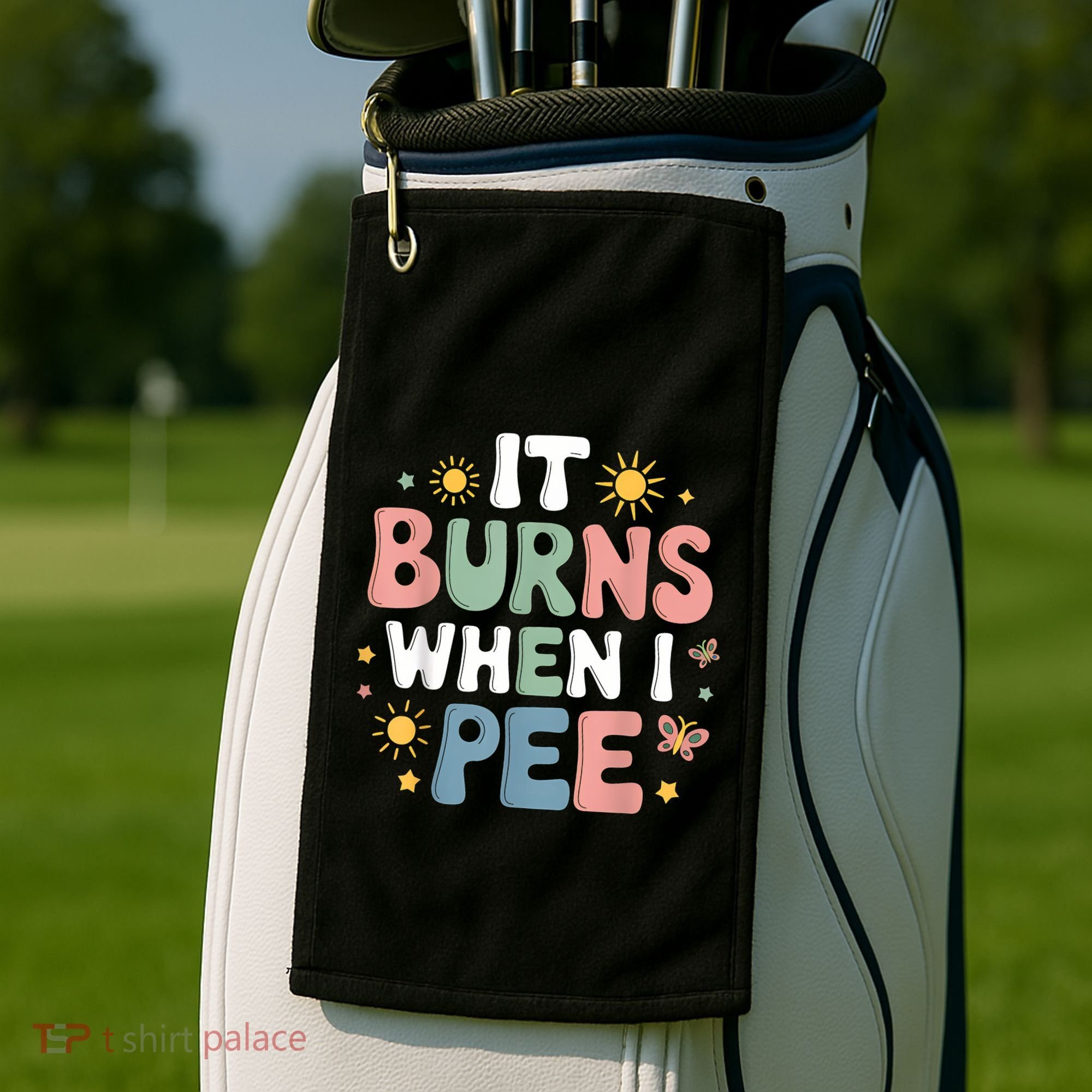 Uti It Burns When I Pee Funny Get Well Soon Gift Golf Towel