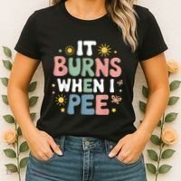 Uti It Burns When I Pee Funny Get Well Soon Gift Women's T-Shirt thumb 2