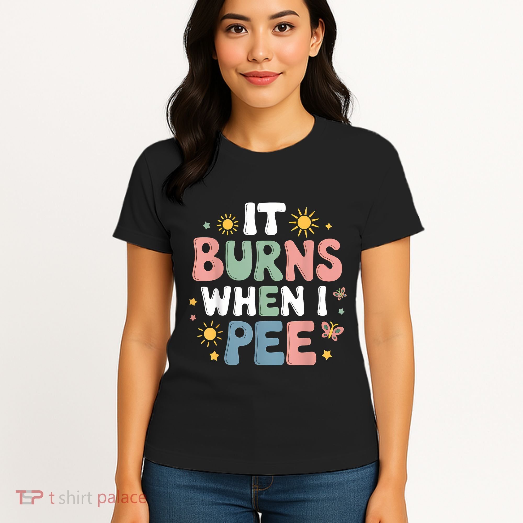 Uti It Burns When I Pee Funny Get Well Soon Gift Women's T-Shirt
