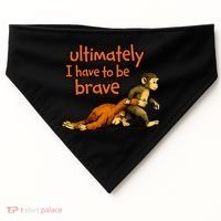 Ultimately I Have To Be Brave Monkey Punch USA-Made Doggie Bandana thumb 0