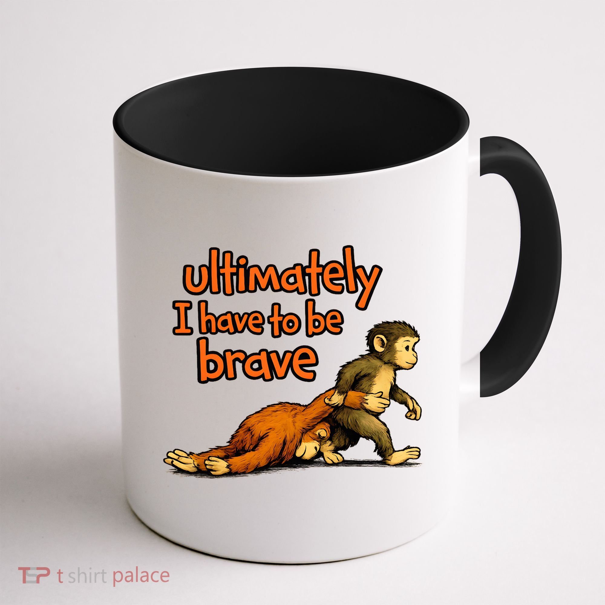 Ultimately I Have To Be Brave Monkey Punch Coffee Mug