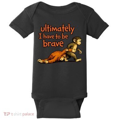 Ultimately I Have To Be Brave Monkey Punch Baby Bodysuit