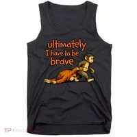 Ultimately I Have To Be Brave Monkey Punch Tank Top thumb 0