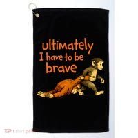 Ultimately I Have To Be Brave Monkey Punch Golf Towel thumb 0
