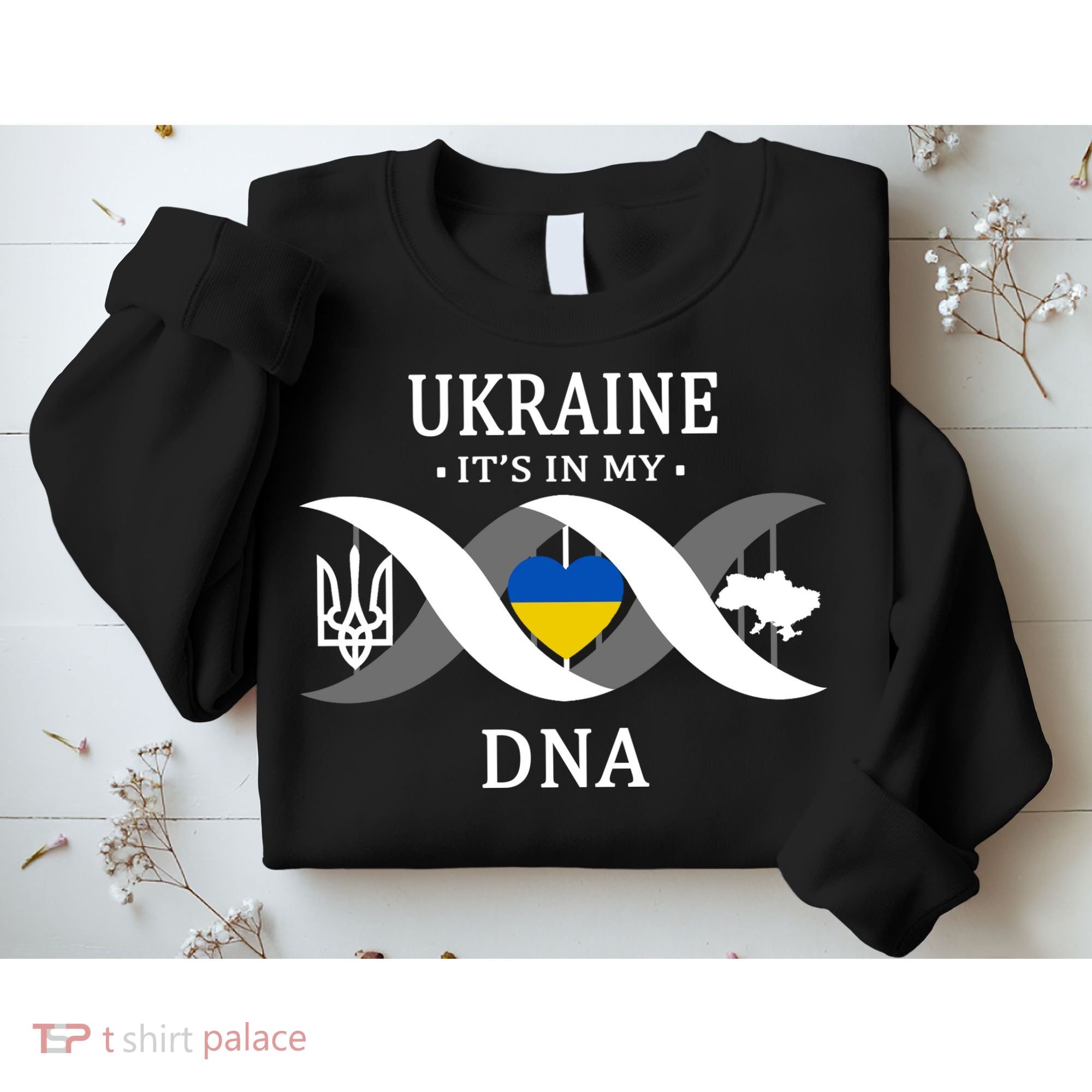 Ukraine Is In My DNA Sweatshirt