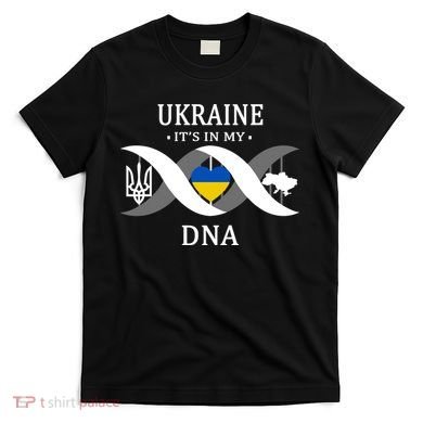 Ukraine Is In My DNA T-Shirt