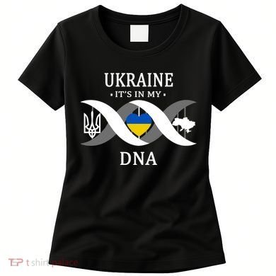 Ukraine Is In My DNA Women's T-Shirt