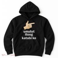 Umutot Itong Katabi Ko Funny Filipino Pinoy Philippines Hoodie thumb 0