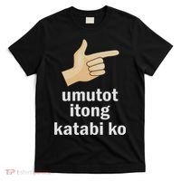 Umutot Itong Katabi Ko Funny Filipino Pinoy Philippines T-Shirt thumb 0