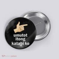 Umutot Itong Katabi Ko Funny Filipino Pinoy Philippines Button thumb 0