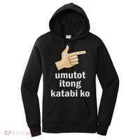 Umutot Itong Katabi Ko Funny Filipino Pinoy Philippines Women's Hoodie thumb 0