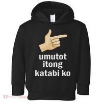 Umutot Itong Katabi Ko Funny Filipino Pinoy Philippines Toddler Hoodie thumb 0