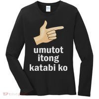 Umutot Itong Katabi Ko Funny Filipino Pinoy Philippines Women's Long Sleeve Shirt thumb 0