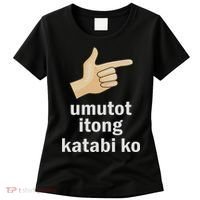 Umutot Itong Katabi Ko Funny Filipino Pinoy Philippines Women's T-Shirt thumb 0
