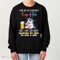Unicorn I May Not Be Everyones Cup Of Tea Great Gift Women's Sweatshirt thumb 0