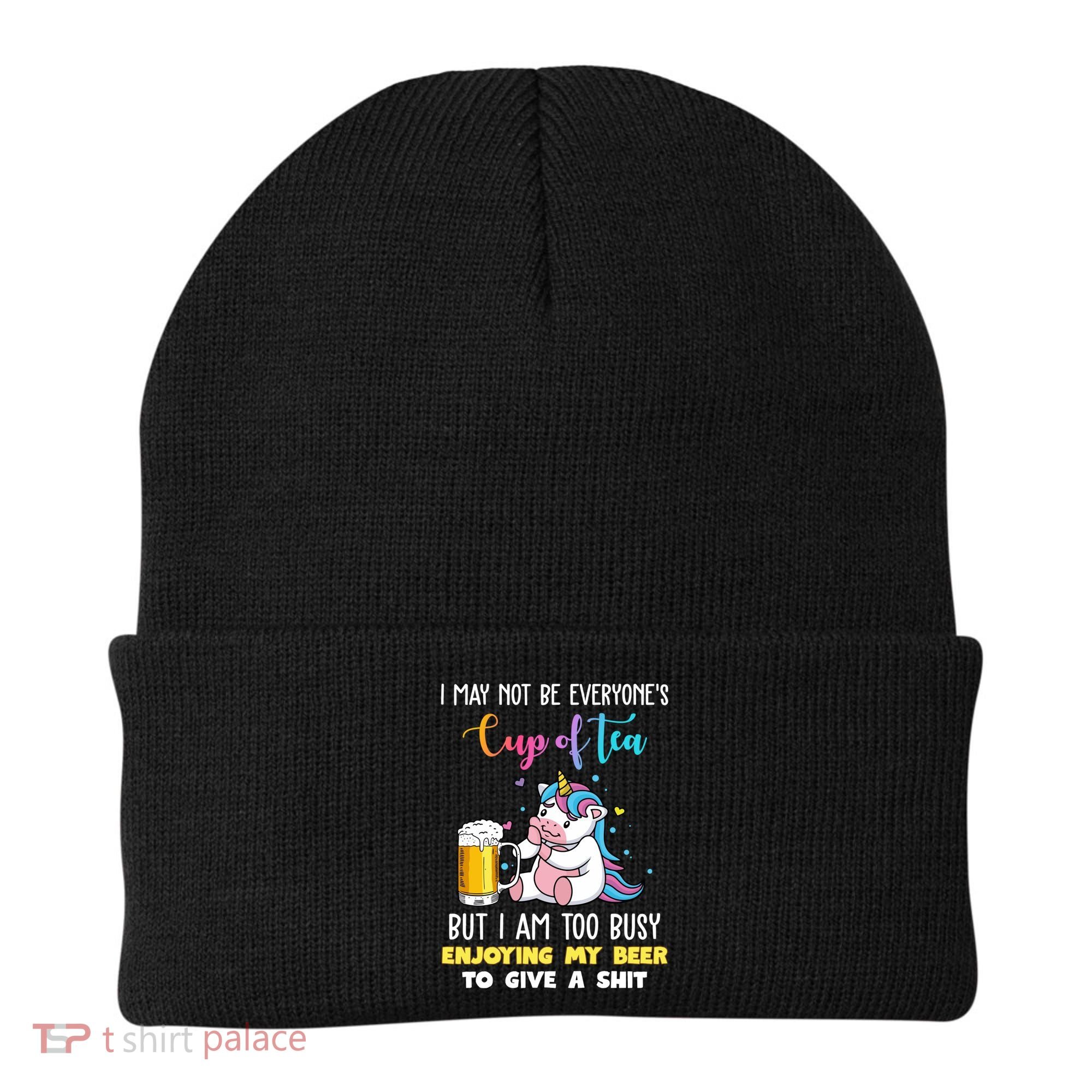 Unicorn I May Not Be Everyones Cup Of Tea Great Gift Beanie
