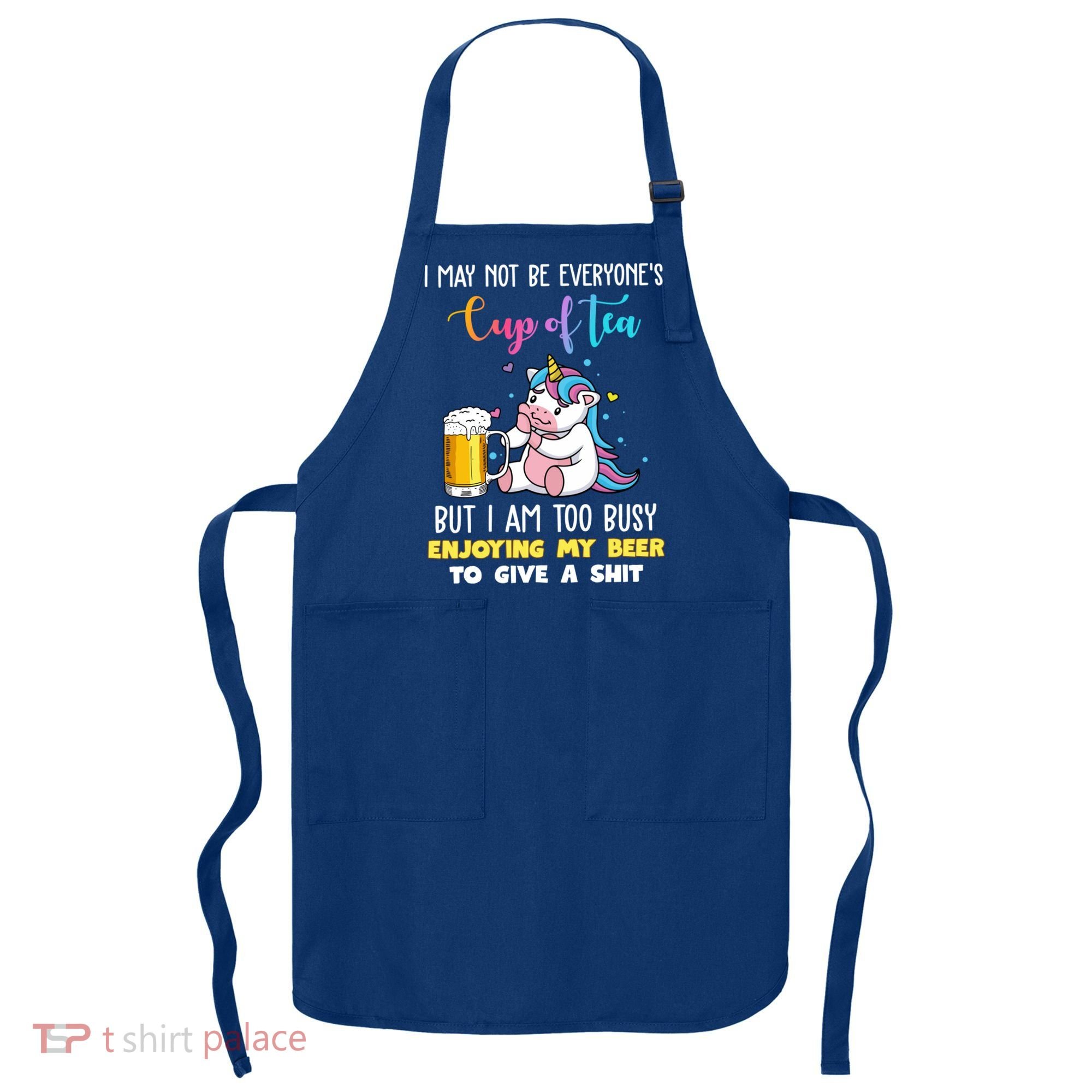 Unicorn I May Not Be Everyones Cup Of Tea Great Gift Apron