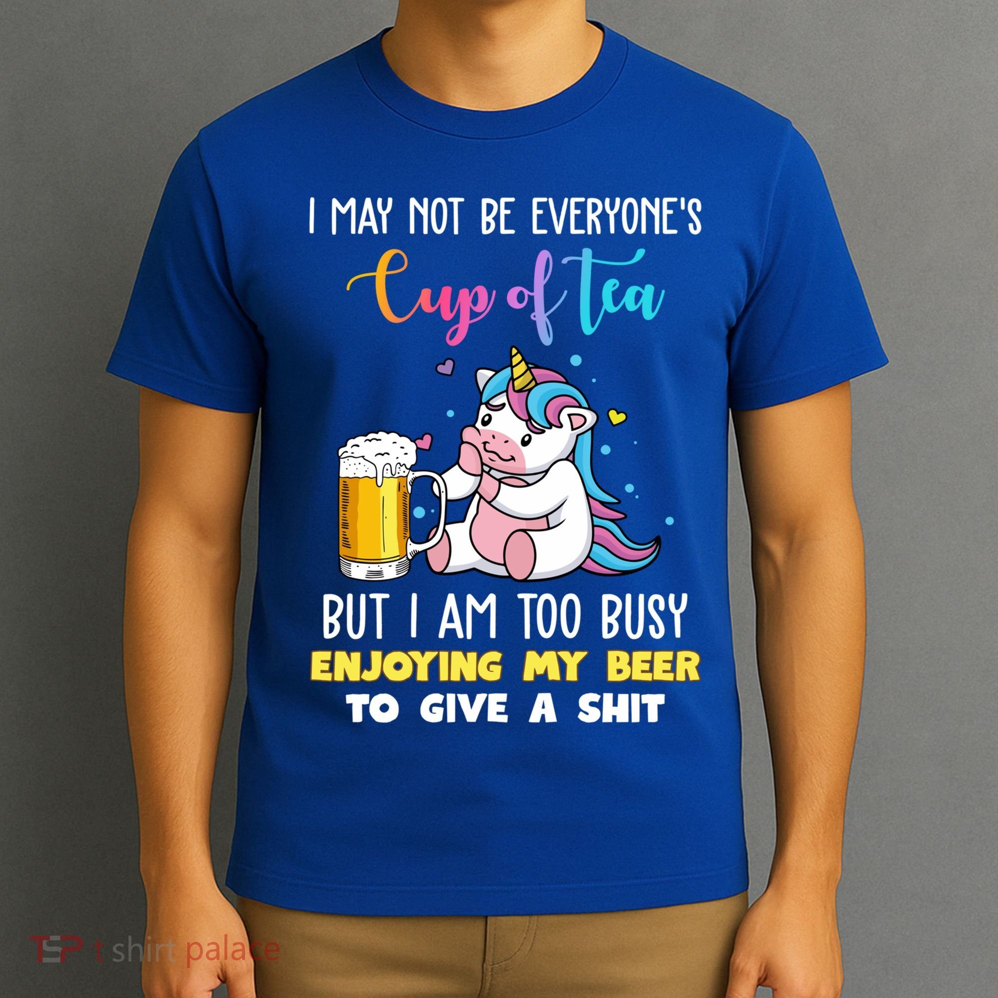 Unicorn I May Not Be Everyones Cup Of Tea Great Gift T-Shirt