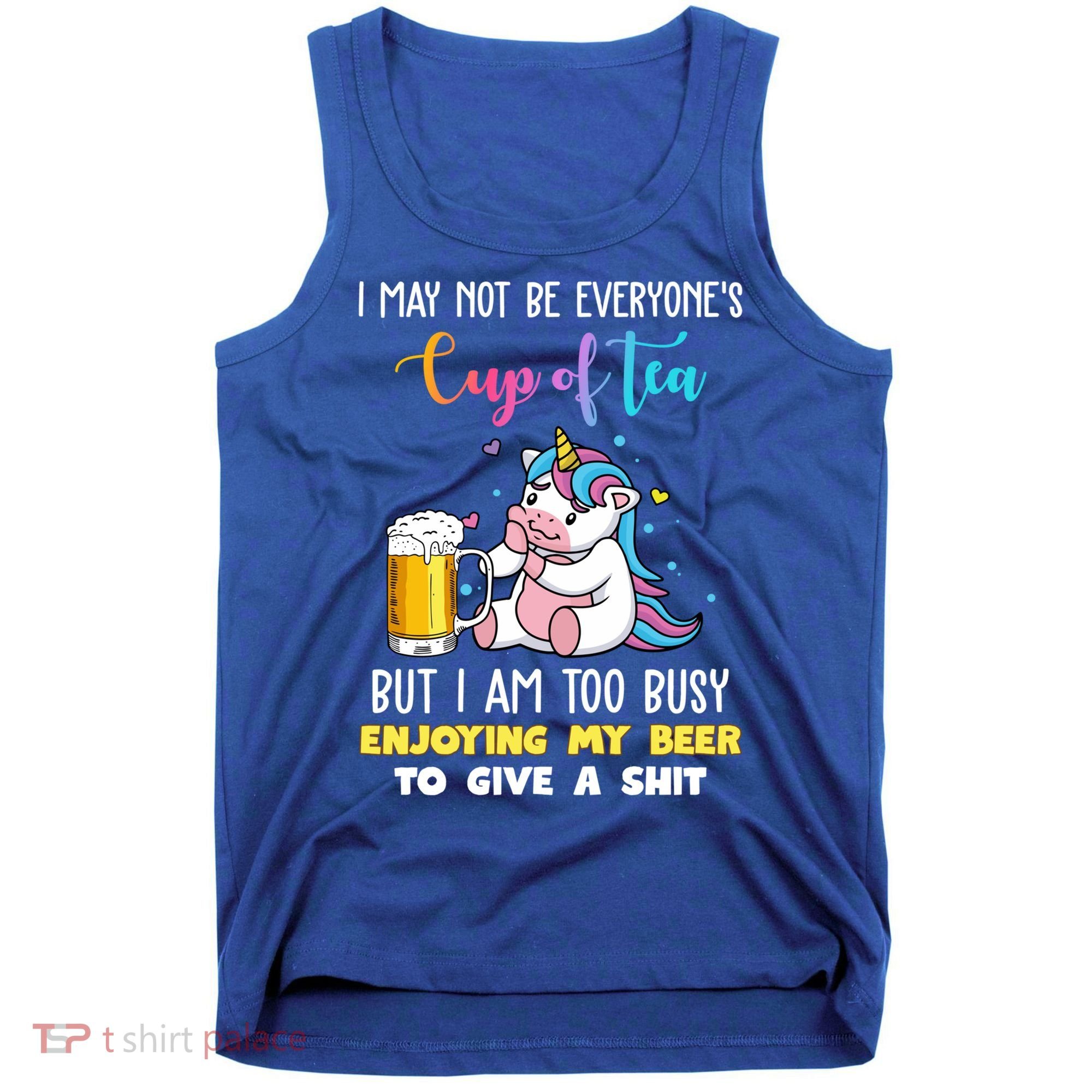 Unicorn I May Not Be Everyones Cup Of Tea Great Gift Tank Top