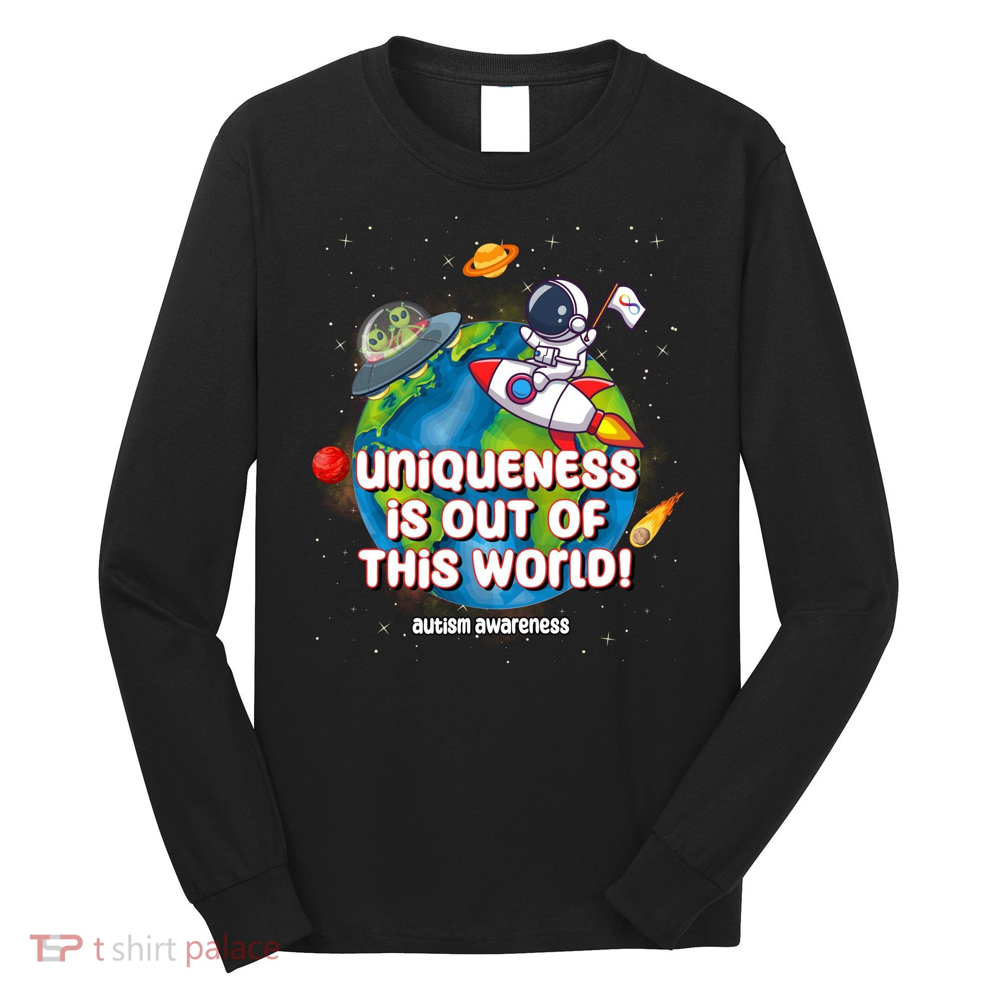 Uniqueness Is Out Of This World Autism Awareness Space Long Sleeve Shirt