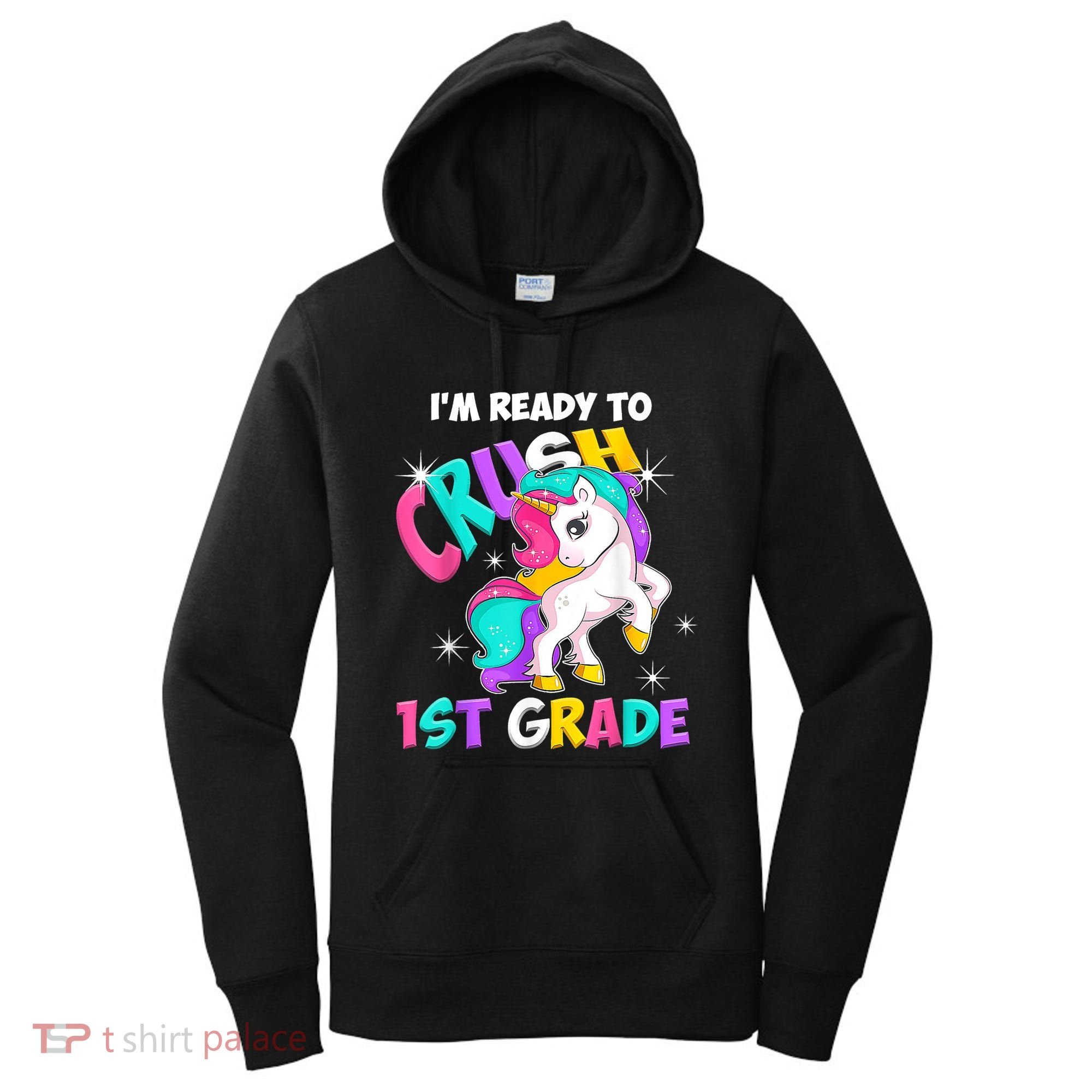 Unicorn Im Ready To Crush 1st Grade Girl Back To School Women's Hoodie