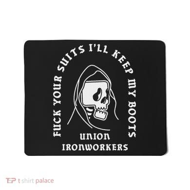 Union Ironworkers Reaper Skull Fuck Your Suits Mousepad