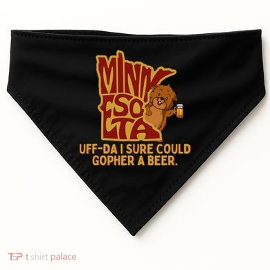 Uffda I Sure Could Gopher A Beer Mn Gopher USA-Made Doggie Bandana