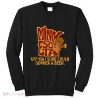 Uffda I Sure Could Gopher A Beer Mn Gopher Sweatshirt thumb 0