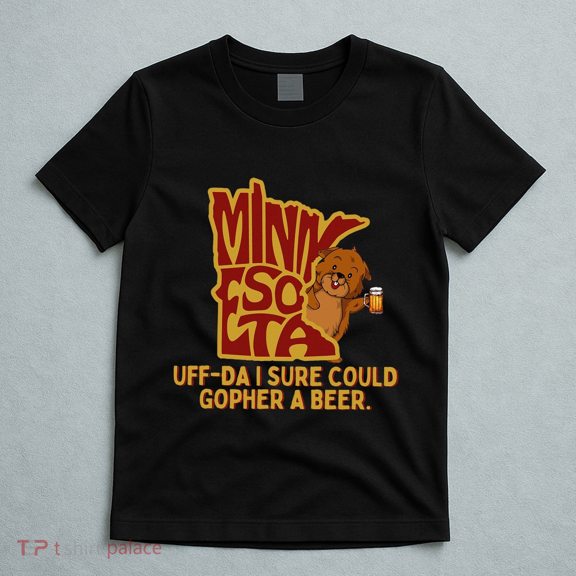 Uffda I Sure Could Gopher A Beer Mn Gopher T-Shirt