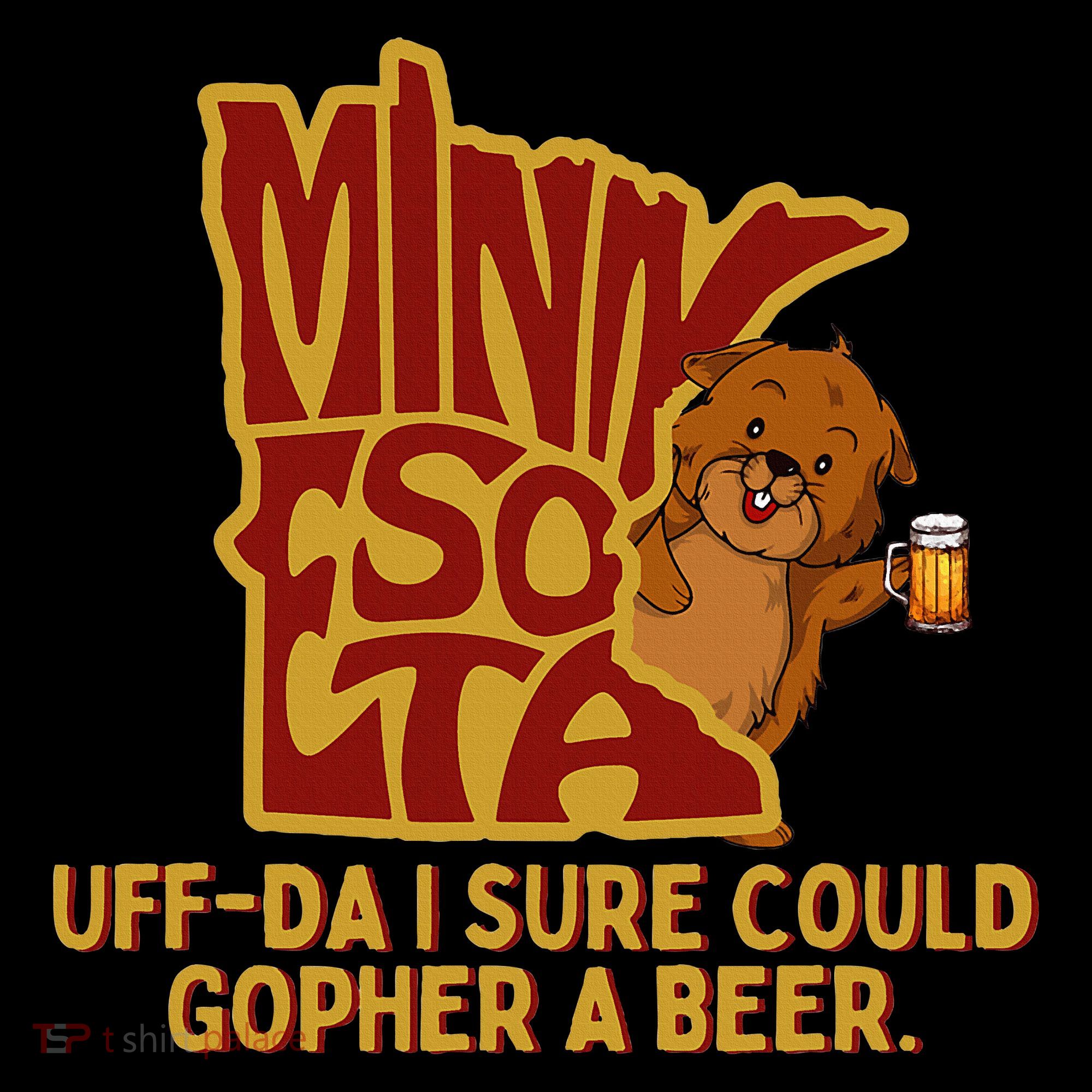 Uffda I Sure Could Gopher A Beer Mn Gopher Coaster