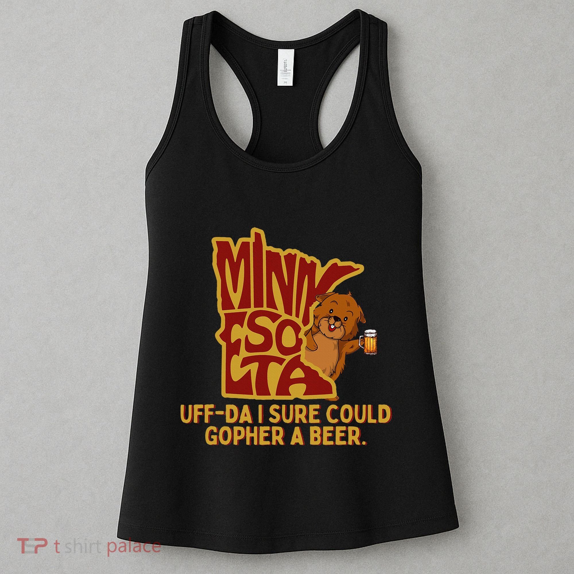 Uffda I Sure Could Gopher A Beer Mn Gopher Women's Tank Top