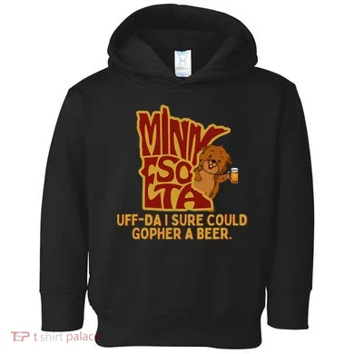 Uffda I Sure Could Gopher A Beer Mn Gopher Toddler Hoodie